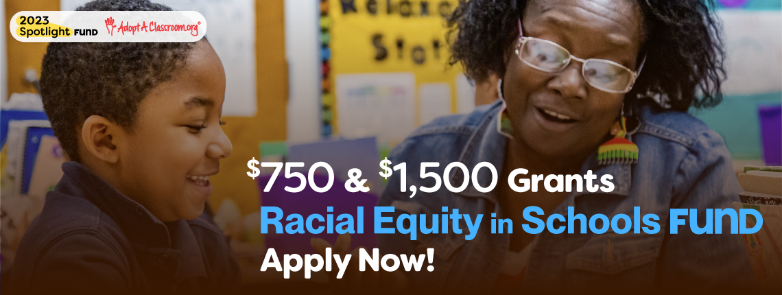 Now Open: Application for $750 & $1,500 Racial Equity in Schools Grants