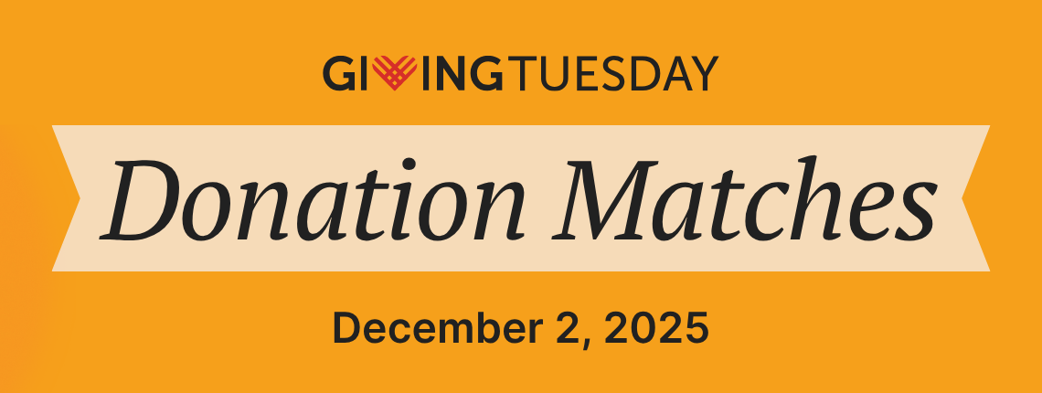 Giving Tuesday Donation Matches December 2, 2025