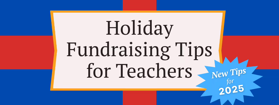 Holiday Fundraising Tips for Teachers New Tips for 2025