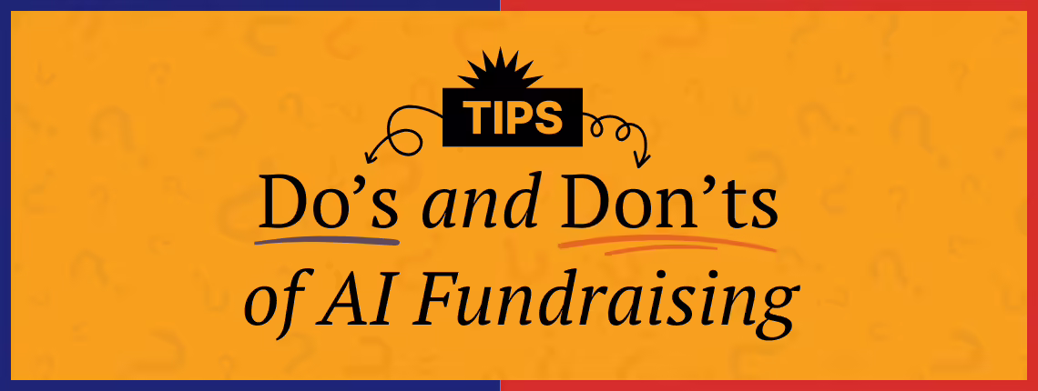Do's and Don'ts of AI Fundraising
