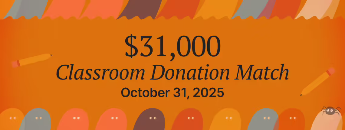 $31,000 Classroom Donation Match October 31, 2025