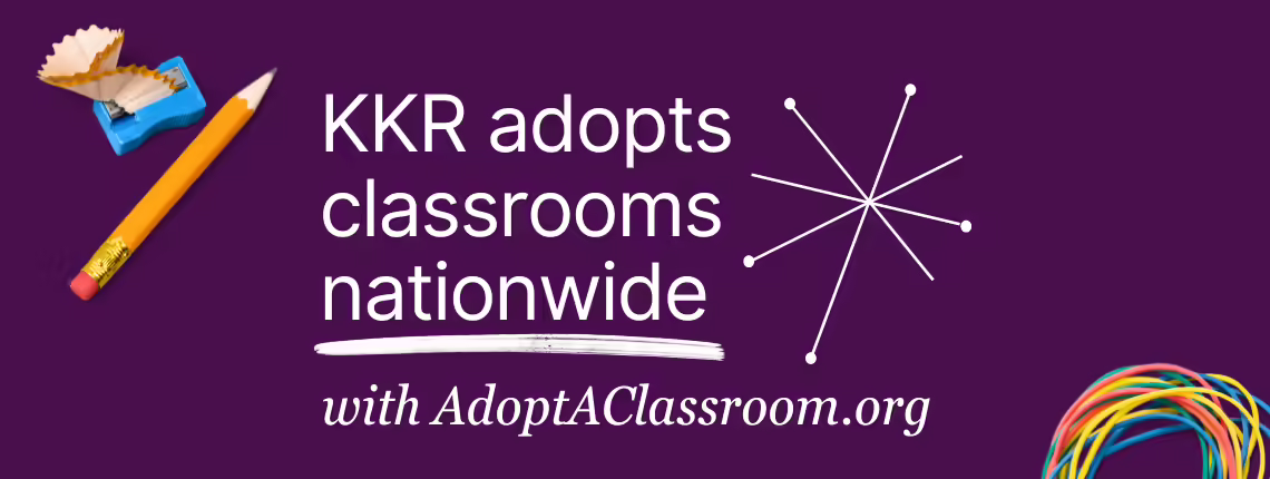 KKR adopts classrooms nationwide with AdoptAClassroom.org