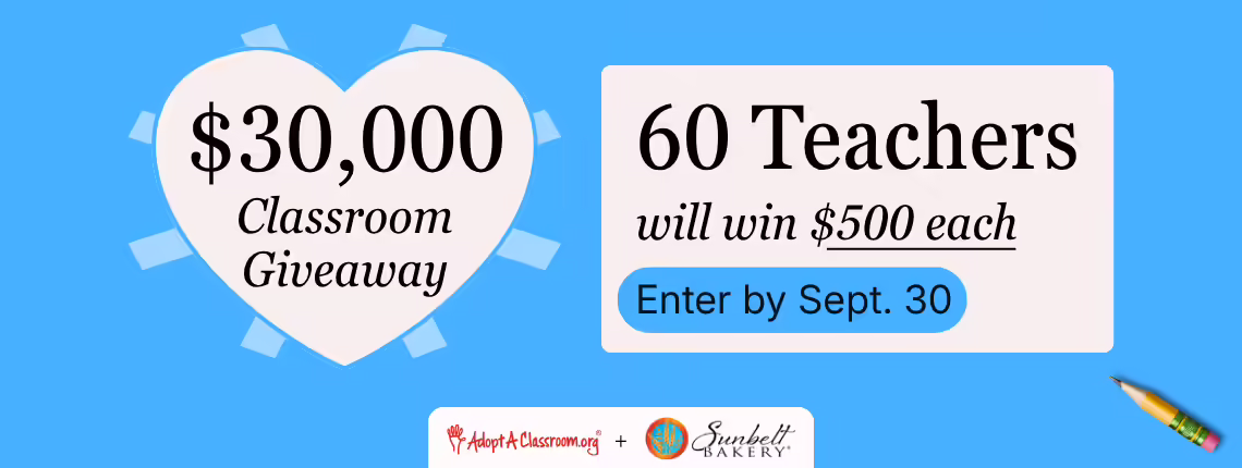 AdoptAClassroom.org has partnered with Sunbelt Bakery for a $30,000 classroom giveaway. 60 teachers will win $500 each, and must enter before September 30.